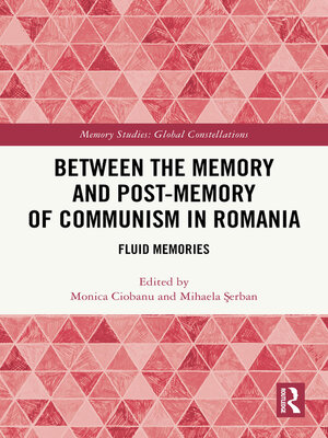 cover image of Between the Memory and Post-Memory of Communism in Romania
